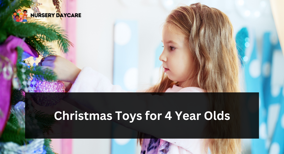 Christmas Toys For 4 Year Olds
